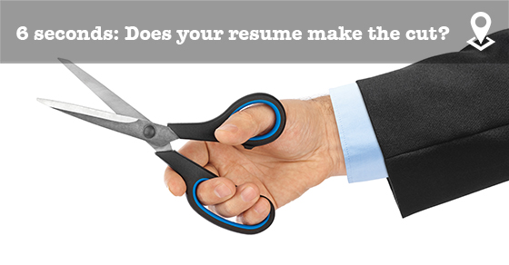 Making the Six Second Resume Cut